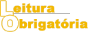 Leitura Obrigat&oacute;ria